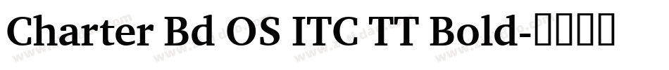Charter Bd OS ITC TT Bold字体转换